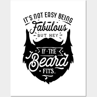 If The Beard Fits Posters and Art